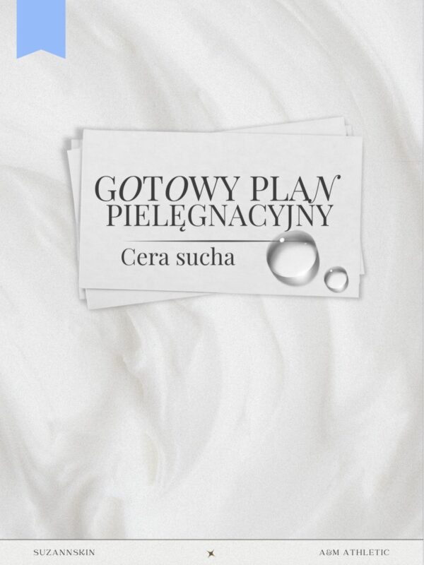 PLAN PIELĘGNACYJNY CERA SUCHA