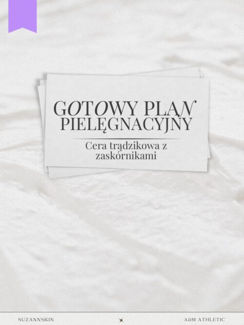 PLAN PIELĘGNACYJNY CERA TRĄDZIKOWA